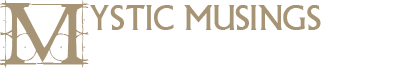 mystic musings 4/15